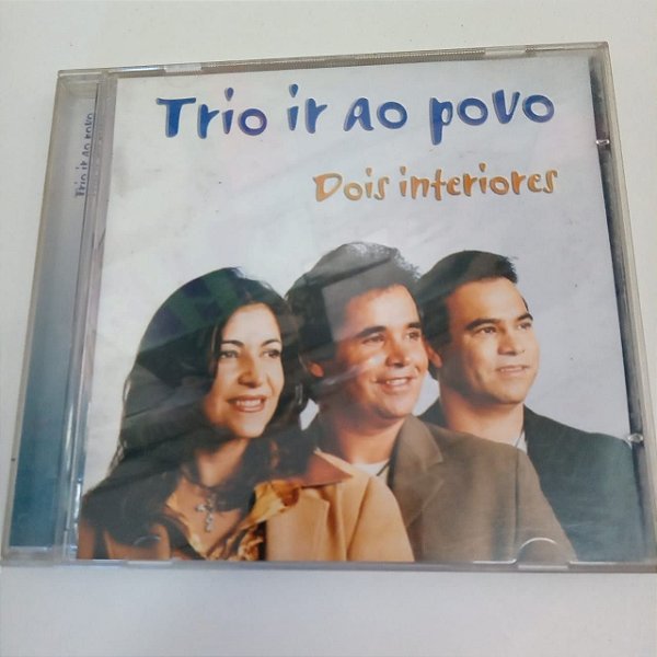 Cd Trio Ir ao Povo - Dois Interiores Interprete Trio Ir ao Povo (2002) [usado]
