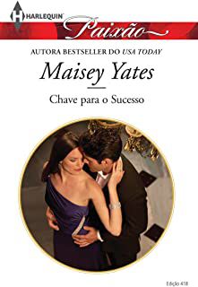 Livro Harlequin Paixão Nº 418 - Chave para o Sucesso Autor Yates, Maisey (2011) [usado]