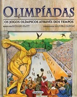 Livro Olimpíadas- os Jogos Olímpicos Através dos Tempos Autor Platt, Richard (2012) [usado]