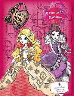 Livro Ever After High: o Conto do Musical- 4 Quebra-cabeças para Você Se Divertir! Autor Desconhecido (2015) [seminovo]