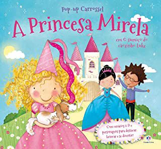 Livro Pop-up Carrrossel: a Princesa Mirela em Sumiço do Cãozinho Luke (com Cenários 3-d e Personagens para Destacar, Brincar e Se Divertir! Autor Desconhcido (2020) [novo]