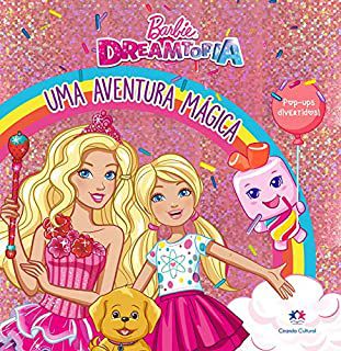 Livro Barbie Dreamtopia - Uma Aventura Mágica (pop-ups Divertidos) Autor Desconhecido (2020) [seminovo]