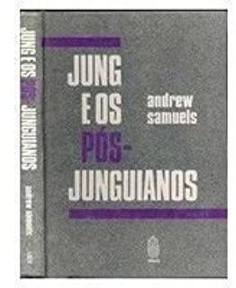 Livro Jung e os Pós-junguianos Autor Samuels, Andrew (1989) [usado]
