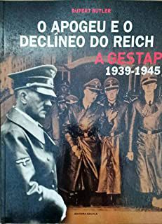Livro Apogeu e o Declíneo do Reich, o Volume 2 - a Gestapo 1939-1945 Autor Butler, Rupert (2004) [usado]
