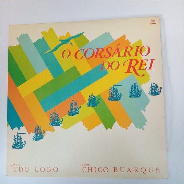 Disco de Vinil o Corsário do Rei - Músicas de Edu Lobo /letras de Chico Buarque Interprete Edu Lobo ;chico Buarque (1985) [usado]