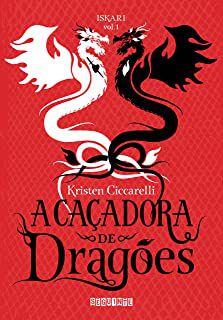 Livro a Caçadora de Dragões Autor Ciccarelli, Kristen (2018) [usado]
