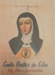 Livro Santa Beatriz da Silva: Vida, Obra e Espiritualidade Autor Frei Hugo Baggio (2012) [usado]