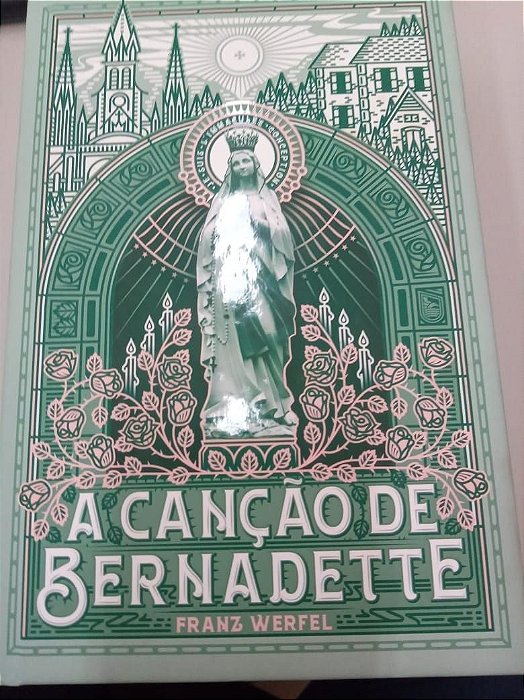 Livro a Canção de Bernadete Autor Werfel, Franz (2020) [usado]