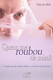 Livro Quem Me Roubou de mim Autor Mello , Fabio de (2009) [usado]
