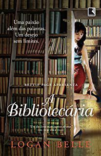 Livro a Bibliotecária Autor Belle, Logan (2013) [usado]