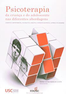 Livro Psicoterapia - da Criança e do Adolescente nas Diferentes Abordagens Autor Marchi-costa, Maria Ivone (2012) [usado]