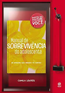 Livro Manual de Sobrevivência do Adolescente Autor Lourdes, Camila (2016) [usado]
