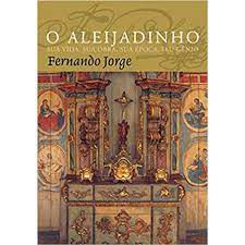 Livro o Aleijadinho Autor Jorge, Fernando (2006) [usado]
