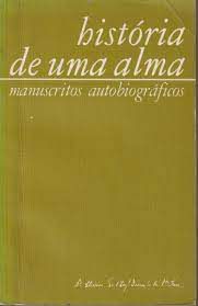 Livro História de Uma Alma - Manuscritos Autobiograficos Autor Santa, Teresa de Menino Jesus (1986) [usado]