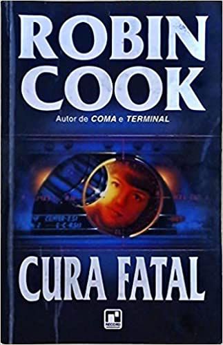 Livro Cura Fatal Autor Cook, Robin (1995) [usado]