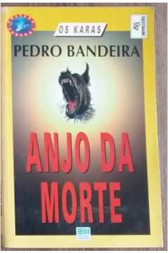 Livro Anjo da Morte Autor Bandeira, Pedro (1997) [usado]