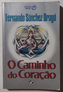 Livro o Caminho do Coração Autor Dragó, Fernando Sánches (1990) [usado]