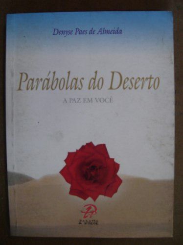Livro Parábolas do Deserto - a Paz em Você Autor Lameida, Denyse Paes de (2003) [usado]