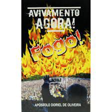 Livro Avivamento Agora! Fogo! Autor Oliveira, Apóstolo Doriel de (2007) [usado]