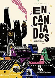 Livro Encantados: Contos de Fadas para Jovens Leitores Autor Gomes, Helena (2017) [usado]