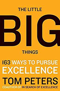 Livro The Little Big Things- 163 Ways To Pursue Excellence Autor Peters, Tom (2010) [usado]