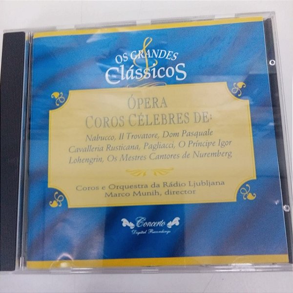 Cd Ópera de Coros Célebres de Nabuco, 2 Trovatone , Dom Pasquale , Cavalheria Rusticana , Pagliacci , o Príncipe Igor Lohengrin , os Mestres Cantores de Nuremberg Interprete Corod e Orquestra da Rádio