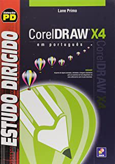 Livro Estudo Dirigido de Coreldraw X4 em Português Autor Primo, Lane (2008) [usado]