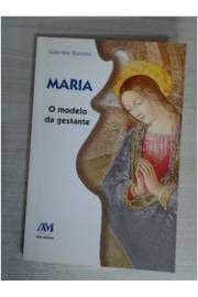 Livro Maria- o Modelo da Gestante Autor Bonomi, Gabriele (2001) [usado]