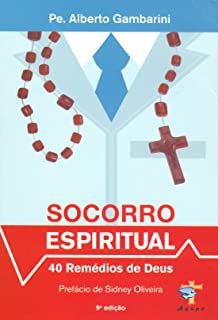 Livro Socorro Espiritual- 40 Remédios de Deus Autor Gambarini, Pe. Alberto (2016) [usado]