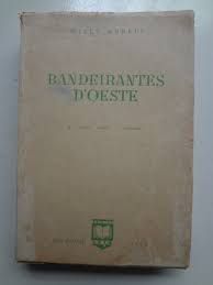 Livro Bandeirantes D''oeste Autor Aureli, Willey (1962) [usado]