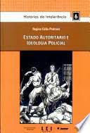 Livro Estado Autoritário e Ideologia Policial- Histórias da Intolerância 6 Autor Pedroso, Regina Célia (2005) [usado]