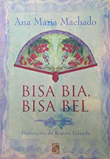 Livro Bisa Bia, Bisa Bel Autor Machado, Ana Maria (2000) [usado]