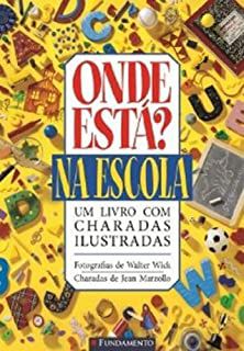 Livro onde Está? na Escola - um Livro com Charadas Ilustradas Autor Marzollo, Jean (2012) [usado]