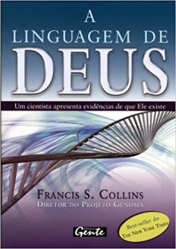 Livro a Linguagem de Deus- um Cientista Apresenta Evidências de que Ele Existe Autor Collins, Francis S. (2007) [usado]