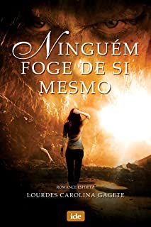 Livro Ninguém Foge de Si Mesmo Autor Gagete, Lourdes Carolina (2012) [usado]