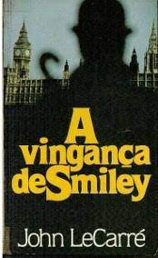Livro a Vingança de Smiley Autor Carre, John Le (1979) [usado]