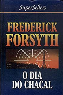 Livro o Dia do Chacal Autor Forsyth, Frederick (1971) [usado]