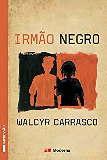 Livro Irmão Negro Autor Carrasco, Walcyr (2009) [usado]