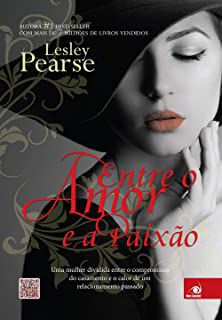 Livro entre o Amor e a Paixão Autor Pearse, Lesley (2013) [usado]