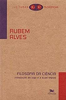 Livro Filosofia da Ciência: Introdução ao Jogo e suas Regras Autor Alves, Rubem (2005) [usado]