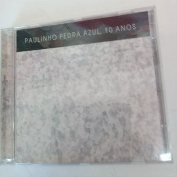 Cd Paulinho Pedra Azul 10 Anos Interprete Paulnho Pedra Azul (1991) [usado]