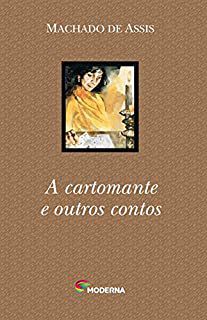 Livro a Cartomante e Outros Contos Autor Assis, Machado de (2004) [usado]