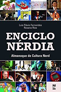 Livro Enciclonérdia : Almanaque de Cultura Nerd Autor Fernandes, Luís Flávio e Rosana Rios (2011) [usado]