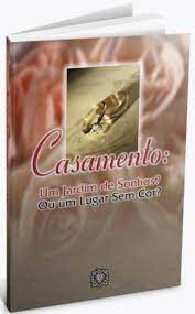 Livro Casamento: um Jardim de Sonhos? ou um Lugar sem Cor? Autor Desconhecido (2001) [usado]