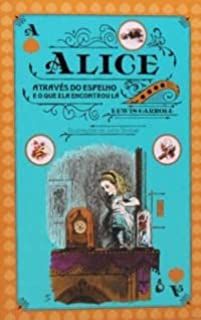 Livro Alice Através do Espelho e o que Ela Encontrou Lá Autor Carroll, Lewis (2019) [seminovo]