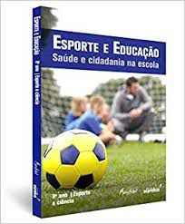Livro Esporte e Educação: Saúde e Cidadania na Escola - 8º Ano - Esporte e Ciência Autor Araki, Denis Pierre (2015) [seminovo]