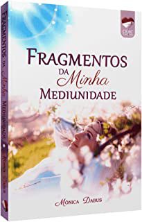 Livro Fragmentos da Minha Mediunidade Autor Dabus, Mônica (2022) [usado]