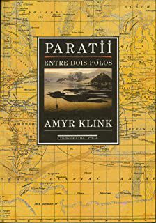 Livro Paratii: entre Dois Pólos Autor Klink, Amyr (1992) [usado]