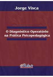 Livro o Diagnóstico Operatório na Prática Psicopedagógica Autor Visca, Jorge (2008) [usado]