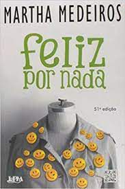 Livro Feliz por Nada Autor Medeiros, Martha (2011) [usado]